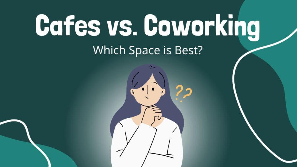 Meeting at Cafes and Coworking Spaces