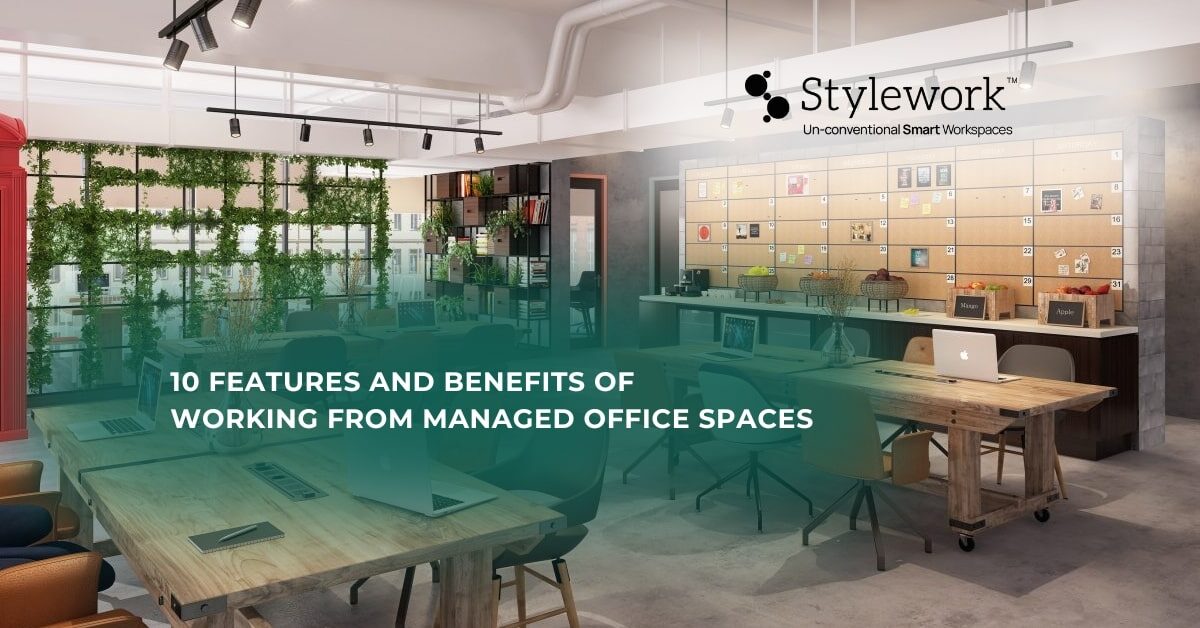 10 Features and Benefits of Working from Managed Office Spaces