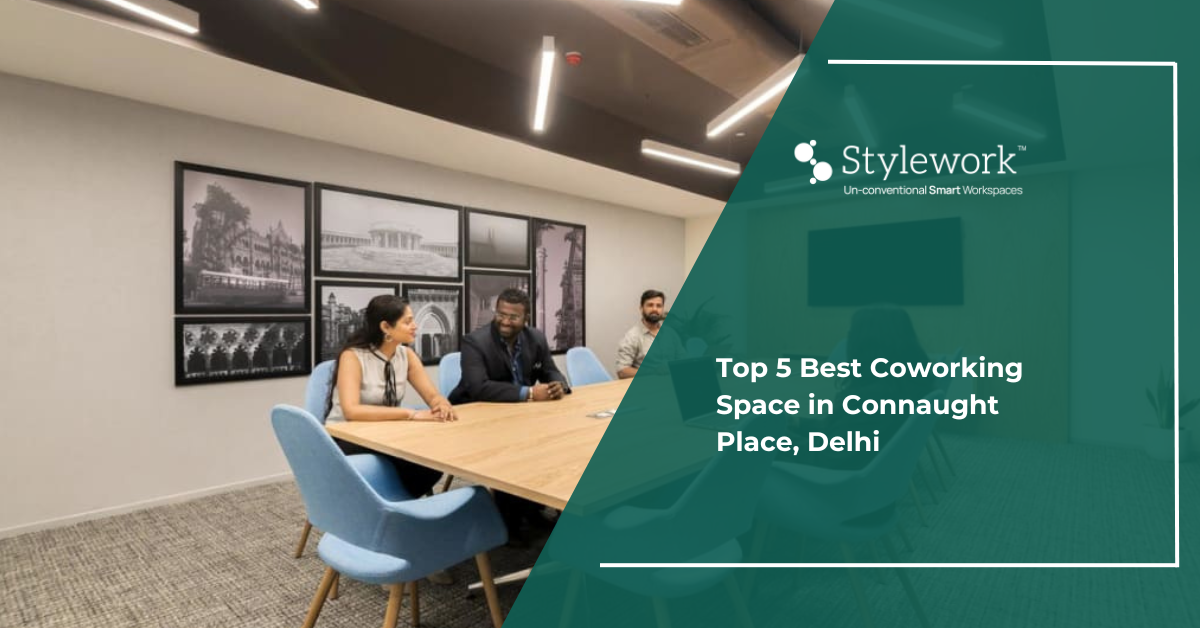 Best Coworking Spaces in Connaught Place, Delhi