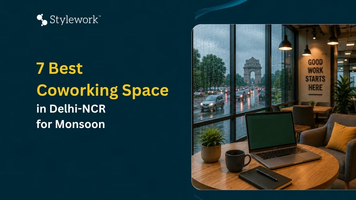 7 Best Coworking Spaces in Delhi NCR for Monsoon